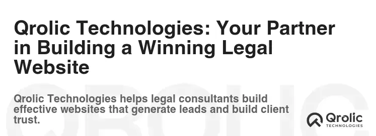 Qrolic Technologies: Your Partner in Building a Winning Legal Website Qrolic Technologies: Your Partner in Building a Winning Legal Website