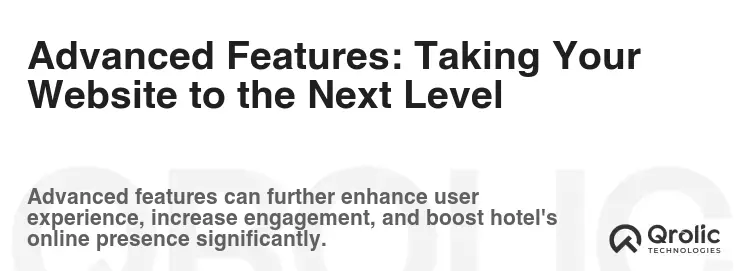 Advanced Features: Taking Your Website to the Next Level