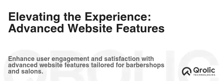 Elevating the Experience: Advanced Website Features Elevating the Experience: Advanced Website Features