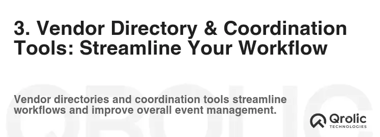 3. Vendor Directory & Coordination Tools: Streamline Your Workflow