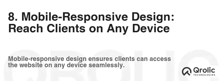 8. Mobile-Responsive Design: Reach Clients on Any Device