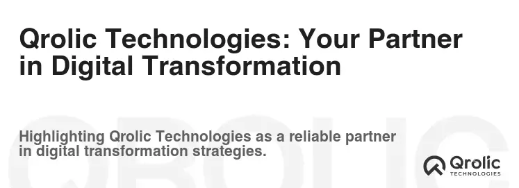 Qrolic Technologies: Your Partner in Digital Transformation