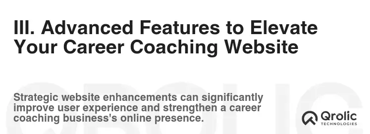 III. Advanced Features to Elevate Your Career Coaching Website