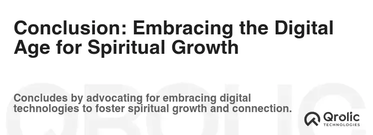 Conclusion: Embracing the Digital Age for Spiritual Growth