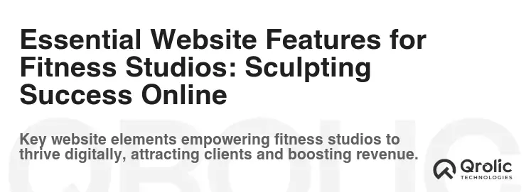 Essential Website Features for Fitness Studios: Sculpting Success Online Essential Website Features for Fitness Studios: Sculpting Success Online