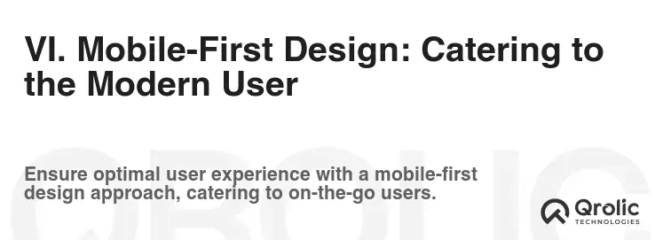 VI. Mobile-First Design: Catering to the Modern User VI. Mobile-First Design: Catering to the Modern User