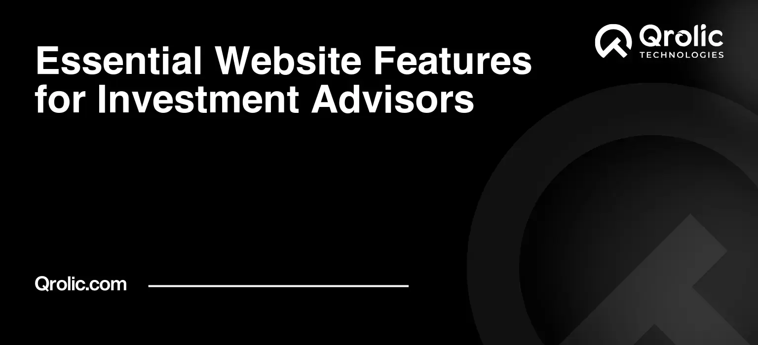 Essential Website Features for Investment Advisors Essential Website Features for Investment Advisors