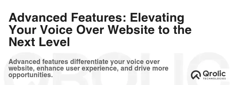 Advanced Features: Elevating Your Voice Over Website to the Next Level