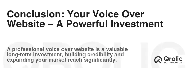 Conclusion: Your Voice Over Website – A Powerful Investment
