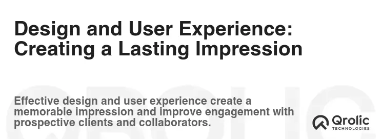 Design and User Experience: Creating a Lasting Impression