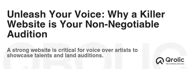 Unleash Your Voice: Why a Killer Website is Your Non-Negotiable Audition