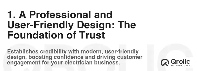 1. A Professional and User-Friendly Design: The Foundation of Trust 1. A Professional and User-Friendly Design: The Foundation of Trust