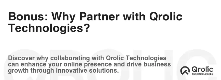 Bonus: Why Partner with Qrolic Technologies? Bonus: Why Partner with Qrolic Technologies?