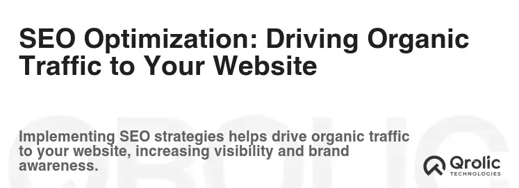 SEO Optimization: Driving Organic Traffic to Your Website SEO Optimization: Driving Organic Traffic to Your Website