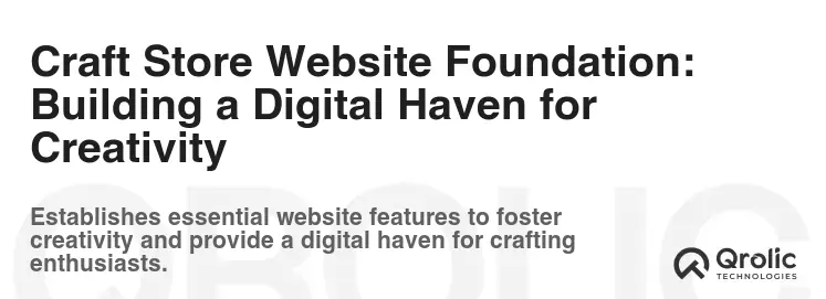 Craft Store Website Foundation: Building a Digital Haven for Creativity