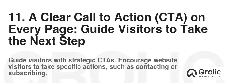 11. A Clear Call to Action (CTA) on Every Page: Guide Visitors to Take the Next Step