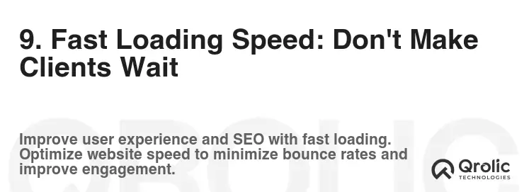 9. Fast Loading Speed: Don't Make Clients Wait