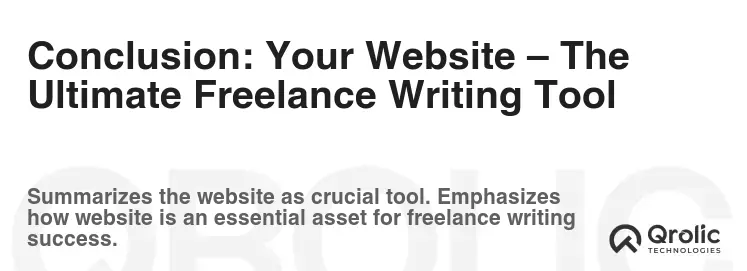 Conclusion: Your Website – The Ultimate Freelance Writing Tool