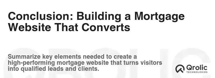 Conclusion: Building a Mortgage Website That Converts