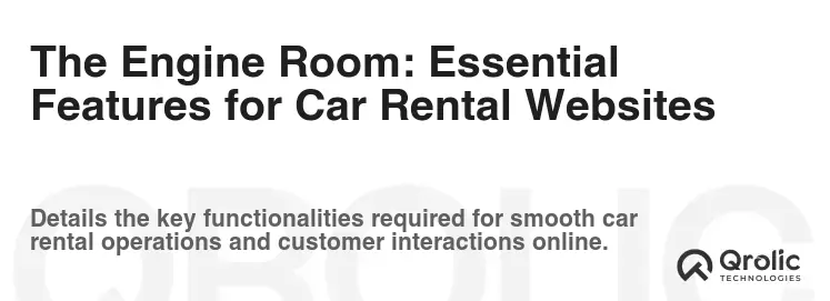 The Engine Room: Essential Features for Car Rental Websites The Engine Room: Essential Features for Car Rental Websites