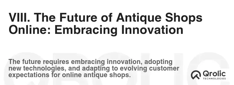 VIII. The Future of Antique Shops Online: Embracing Innovation