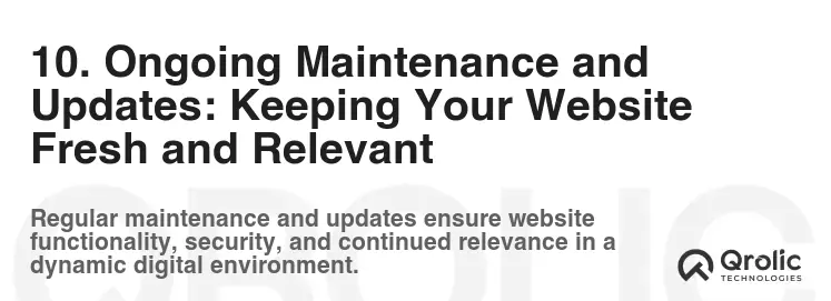 10. Ongoing Maintenance and Updates: Keeping Your Website Fresh and Relevant