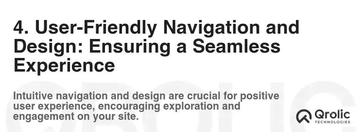 4. User-Friendly Navigation and Design: Ensuring a Seamless Experience