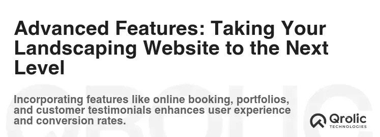 Advanced Features: Taking Your Landscaping Website to the Next Level Advanced Features: Taking Your Landscaping Website to the Next Level