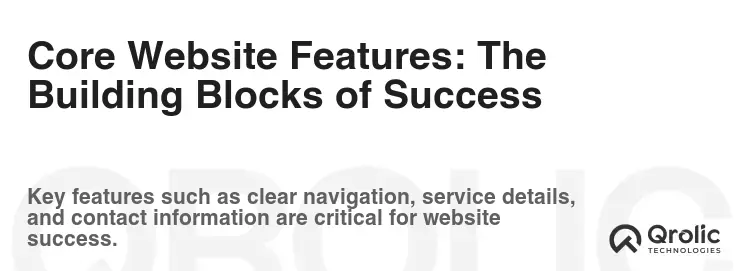 Core Website Features: The Building Blocks of Success Core Website Features: The Building Blocks of Success