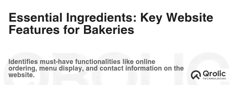Essential Ingredients: Key Website Features for Bakeries