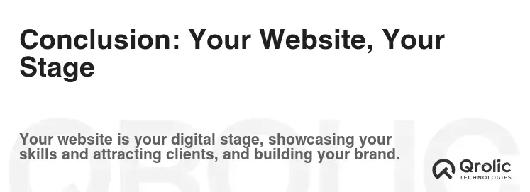 Conclusion: Your Website, Your Stage