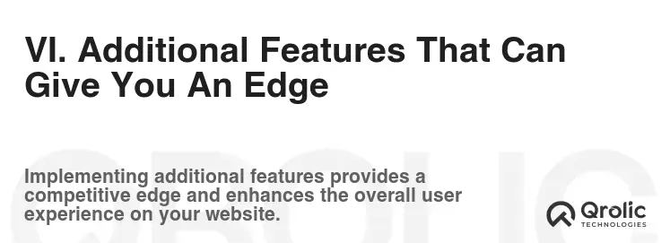 VI. Additional Features That Can Give You An Edge