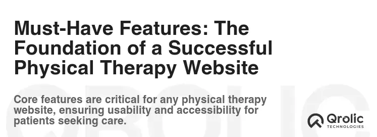 Must-Have Features: The Foundation of a Successful Physical Therapy Website