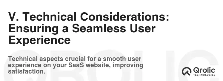V. Technical Considerations: Ensuring a Seamless User Experience V. Technical Considerations: Ensuring a Seamless User Experience