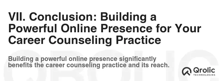 VII. Conclusion: Building a Powerful Online Presence for Your Career Counseling Practice