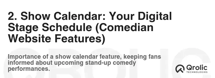 2. Show Calendar: Your Digital Stage Schedule (Comedian Website Features)
