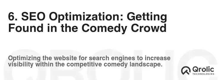 6. SEO Optimization: Getting Found in the Comedy Crowd