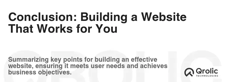 Conclusion: Building a Website That Works for You