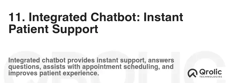 11. Integrated Chatbot: Instant Patient Support 11. Integrated Chatbot: Instant Patient Support