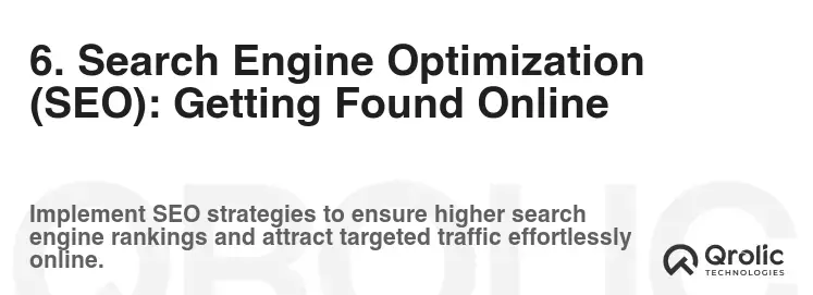 6. Search Engine Optimization (SEO): Getting Found Online