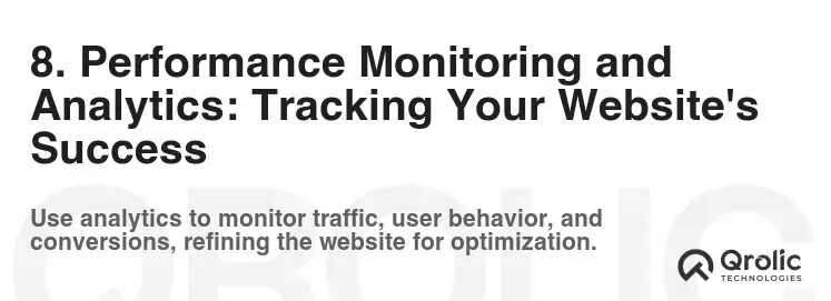 8. Performance Monitoring and Analytics: Tracking Your Website's Success