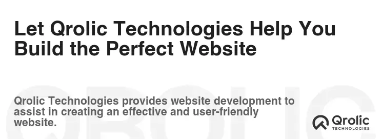 Let Qrolic Technologies Help You Build the Perfect Website Let Qrolic Technologies Help You Build the Perfect Website