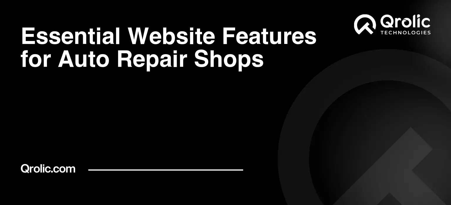 Essential Website Features for Auto Repair Shops Essential Website Features for Auto Repair Shops