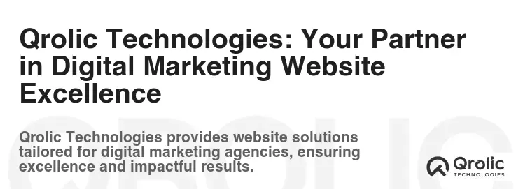 Qrolic Technologies: Your Partner in Digital Marketing Website Excellence