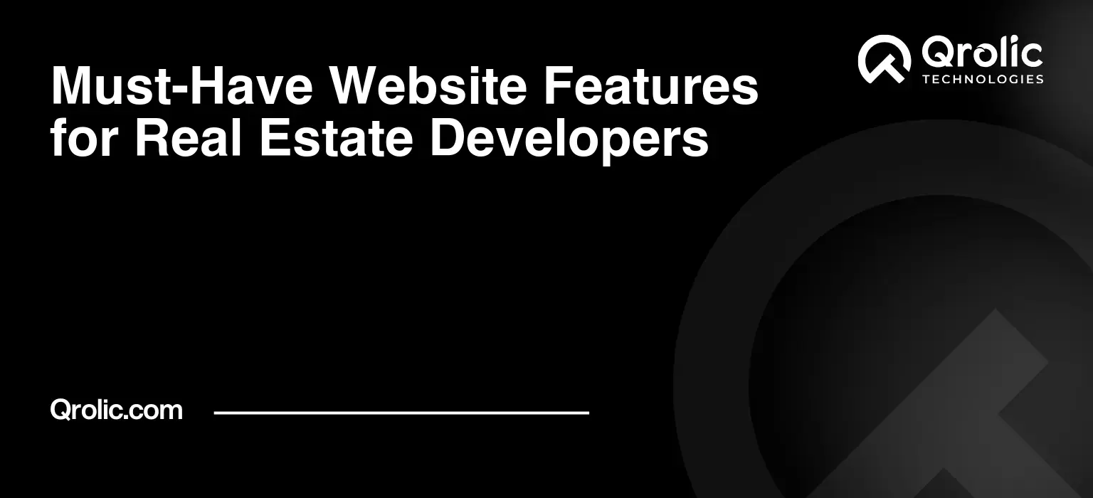 Must-Have Website Features for Real Estate Developers Must-Have-Website-Features-for-Real-Estate-Developers-Featured-Image