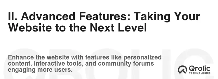 II. Advanced Features: Taking Your Website to the Next Level