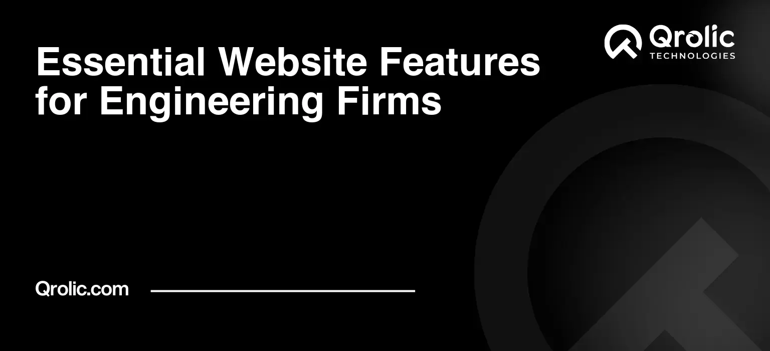 Essential Website Features for Engineering Firms