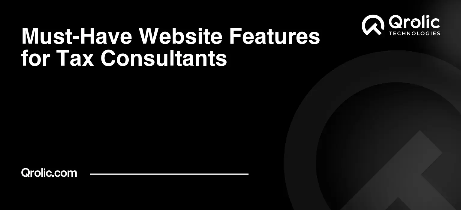 Must-Have Website Features for Tax Consultants