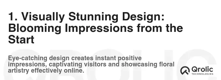1. Visually Stunning Design: Blooming Impressions from the Start