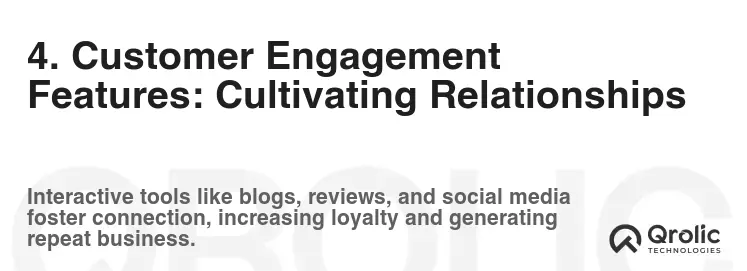 4. Customer Engagement Features: Cultivating Relationships
